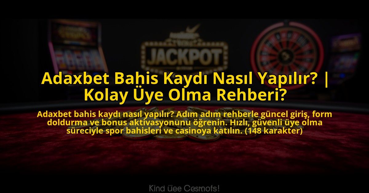 Adaxbet-Bahis-Kaydi-Nasil-Yapilir-Kolay-Uye-Olma-Rehberi-overlay-1769828590.jpg