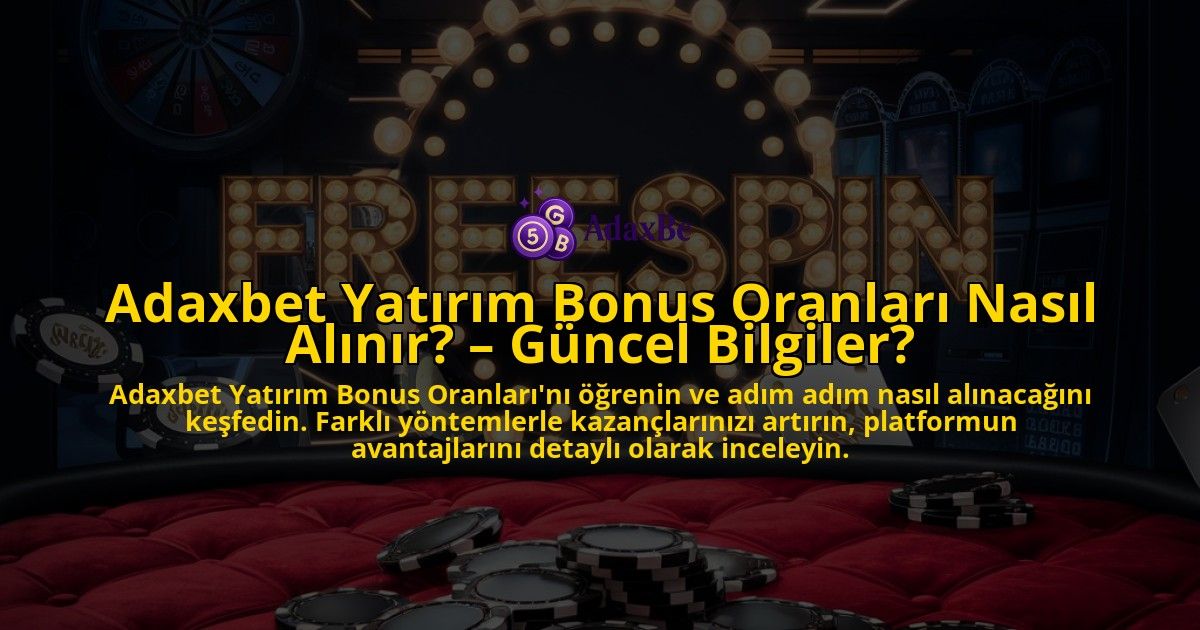 Adaxbet-Yatirim-Bonus-Oranlari-Nasil-Alinir-Guncel-Bilgiler-overlay-1769024331.jpg