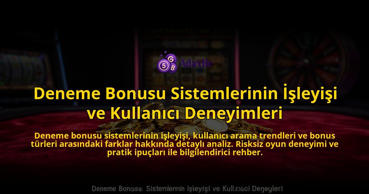 Deneme-Bonusu-Sistemlerinin-Isleyisi-ve-Kullanici-Deneyimleri-overlay-1776700028.jpg